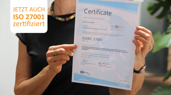 ISO 27001 Zertifikat fuer deZem System (IoT-Software, Edge Computer, deZem Plattform)